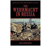 The Wehrmacht In Russia