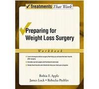 The Weight Loss Surgery Workbook, Treatments That Work James Lock, Rebecka Peebles, Robin F. Apple (Auteur)