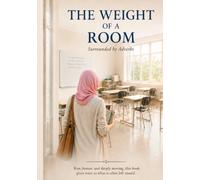 THE WEIGHT OF A ROOM: Surrounded by Adverbs