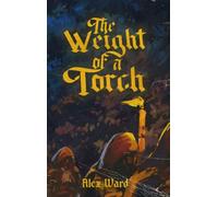 The Weight of a Torch