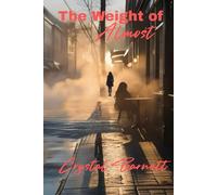 The Weight Of Almost: A novel of love, memory, and quiet resilience