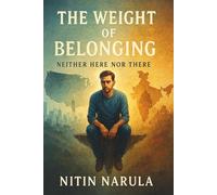 The Weight of Belonging: Neither Here Nor There