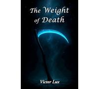The Weight of Death: Volume Three of the Luke Black Saga