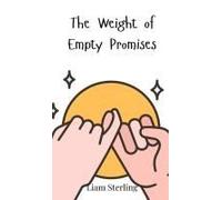 The Weight Of Empty Promises