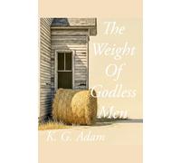 The Weight Of Godless Men