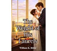 The Weight of His Laurels: A historical regency romance