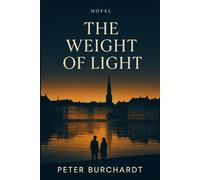 The Weight of Light: A Novel