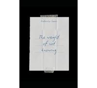 The weight of not knowing