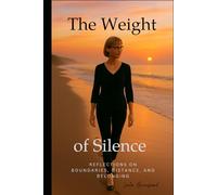 The Weight of Silence: Reflections on Boundaries, Distance, and Belonging