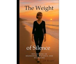 The Weight of Silence: Reflections on Boundaries, Distance, and Belonging