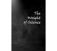 The Weight of Silence: When Strength Speaks Louder Than Words