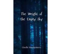 The Weight Of The Empty Sky