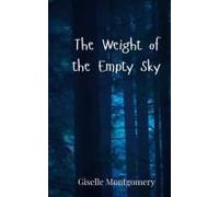 The Weight Of The Empty Sky