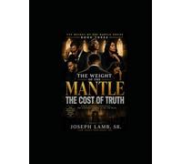 The Weight of the Mantle: The Cost of Truth