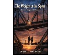 The Weight of the Span: Between Bridges and Silences