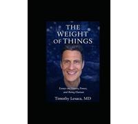 The Weight of Things: Essays on History, Power, and Being Human