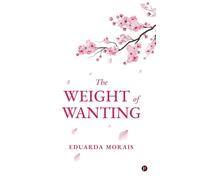 The Weight of Wanting