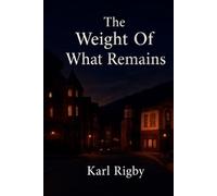 The Weight of What Remains