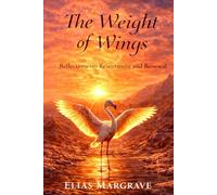 The Weight of Wings: Reflections on Resentment and Renewal
