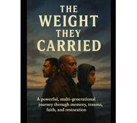 The Weight They Carried