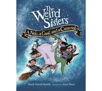 The Weird Sisters: A Note, A Goat, And A Casserole