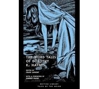 The Weird Tales of Dorothy K. Haynes: Volume 54