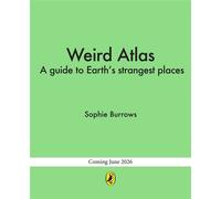 The Weirdest Wonders on Earth from pirate graveyards to exploding trees, unicorn skeletons and more! - Sophie Burrows - Puffin - ebook (ePub) - Livre
