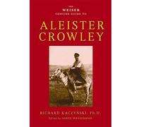 The Weiser Concise Guide to Aleister Crowley