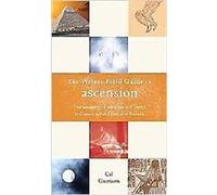 The Weiser Field Guide to Ascension, Weiser Field Guide Cal Garrison (Auteur)