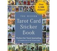The Weiser Tarot Card Sticker Book: Includes over 2,500 Stickers 32 Complete Sets of All 78 Tarot Cards - Perfect for Tarot Journaling
