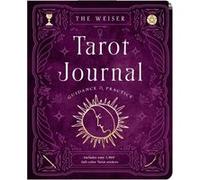 The Weiser Tarot Journal: Guidance and Practice for Use With Any Tarot Deck - Includes 208 Specially Designed Journal Pages and 1,920 Full-color Tarot Stickers to Use in Recording Your Readings