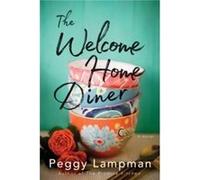The Welcome Home Diner by Peggy Lampman Inconnu (Auteur)