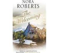 The Welcoming by Nora Roberts Nora Roberts (Auteur)