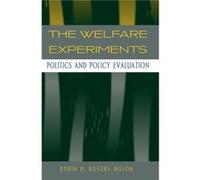 The Welfare Experiments by Robin H. RogersDillon Robin H. Rogers-Dillon (Auteur)
