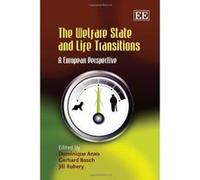 The Welfare State and Life Transitions: A European Perspective - [Livre en VO] Dominique Anxo, Gerhard Bosch, Jill Rubery (Auteur)