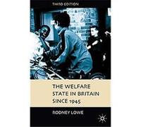 The Welfare State In Britain Since 1945 Rodney Lowe (Auteur)