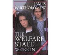 The Welfare State We're In James Bartholomew (Auteur)