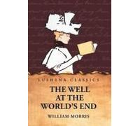 The Well At The World's End Paperback Book By William Morris