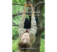 The Well Balanced Child: Movement and Early Learning