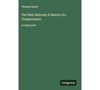 The Well-Beloved; A Sketch of a Temperament: in large print