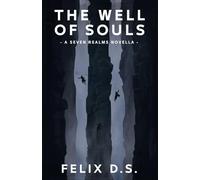 The Well of Souls: A Seven Realms Novella