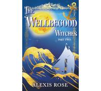 The Wellbegood Witches: Part Two