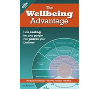 The Wellbeing Advantage: How caring for your people can power your business