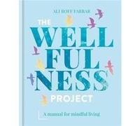 The Wellfulness Project by Ali Roff Farrar Ali Roff Farrar (Auteur)