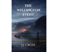 The Wellington Event: A Study in Conviction