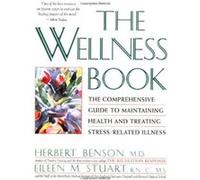 The Wellness Book Body Medical Institute, Harvard Medical School Mind, Eileen M. Stuart, Herbert Benson (Auteur)