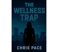 The Wellness Trap