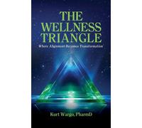 The Wellness Triangle Where Alignment Becomes Transformation - Charles Taylor - Gordon Publishing - ebook (ePub) - Livre