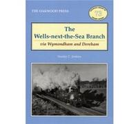 The WellsNexttheSea Branch via Wymondham and Dereham by Stanley C. Jenkins Inconnu (Auteur)