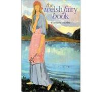 The Welsh Fairy Book W. Jenkyn Thomas (Auteur)